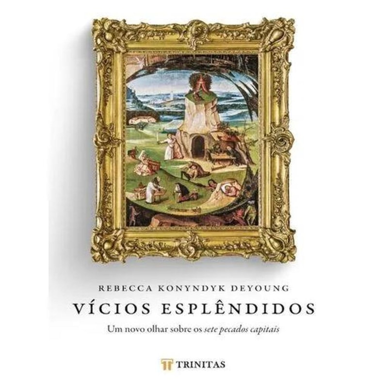 VÍCIOS ESPLÊNDIDOS