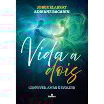 VIDA A DOIS: CONVIVER, AMAR E EVOLUIR