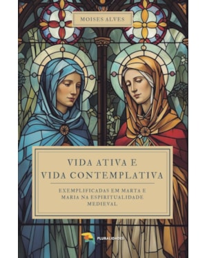 VIDA ATIVA E VIDA CONTEMPLATIVA