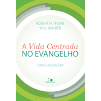 VIDA CENTRADA NO EVANGELHO, A