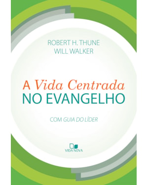 Vida centrada no evangelho, a