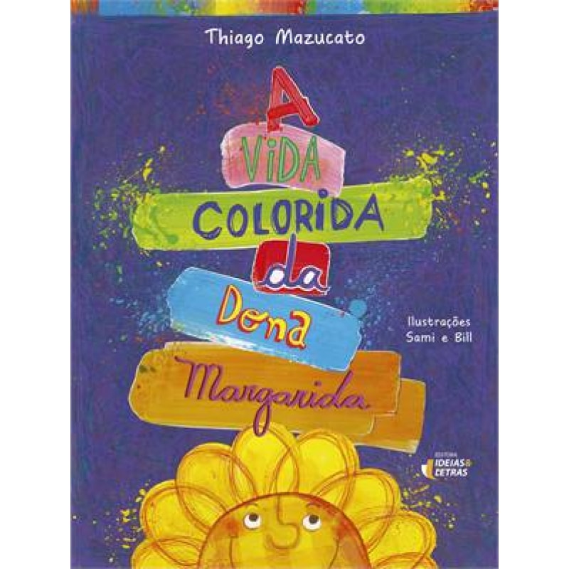 VIDA COLORIDA DA DONA MARGARIDA, A