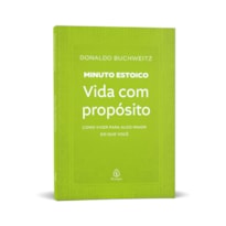 VIDA COM PROPÓSITO - COLEÇÃO MINUTO ESTOICO