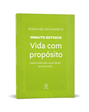 VIDA COM PROPÓSITO - COLEÇÃO MINUTO ESTOICO