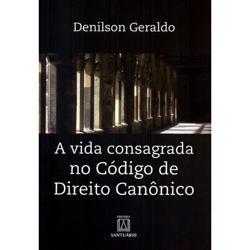 VIDA CONSAGRADA NO CÓDIGO DE DIREITO CANONICO, A