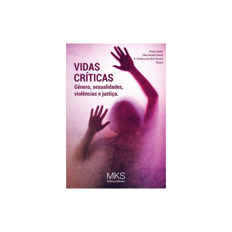 VIDA CRÍTICAS: GÊNERO, SEXUALIDADES, VIOLÊNCIAS E JUSTIÇA