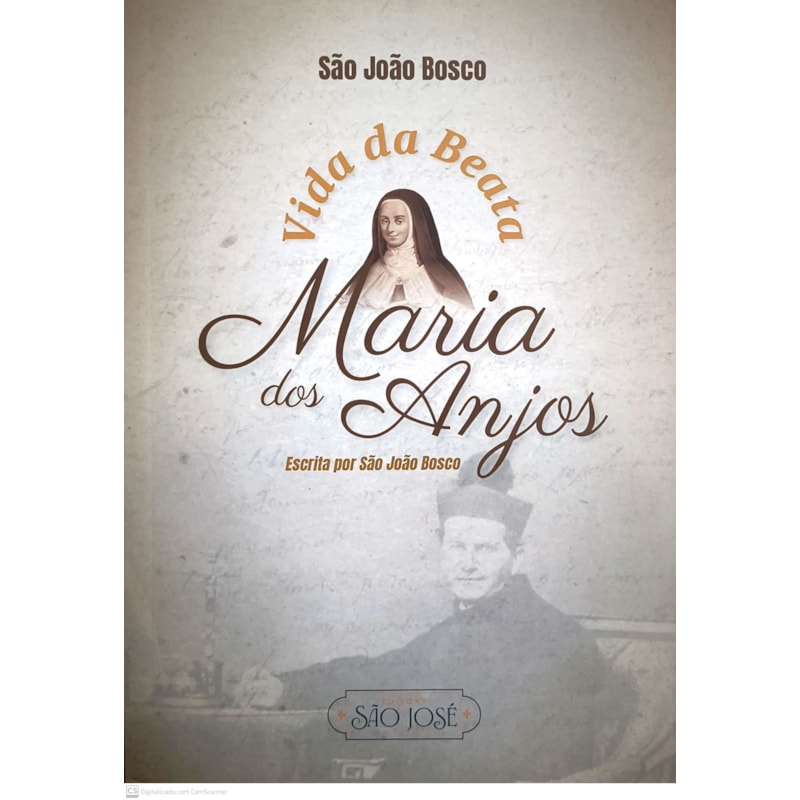 VIDA DA BEATA MARIA DOS ANJOS - ESCRITA POR SÃO JOÃO BOSCO