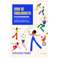 VIDA DE EQUILIBRISTA NA CONTEMPORANEIDADE: REFLEXÕES E PROVOCAÇÕES SOBRE A CONVIVÊNCIA ENTRE FAMÍLIA E TRABALHO