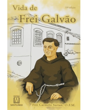 VIDA DE FREI GALVAO