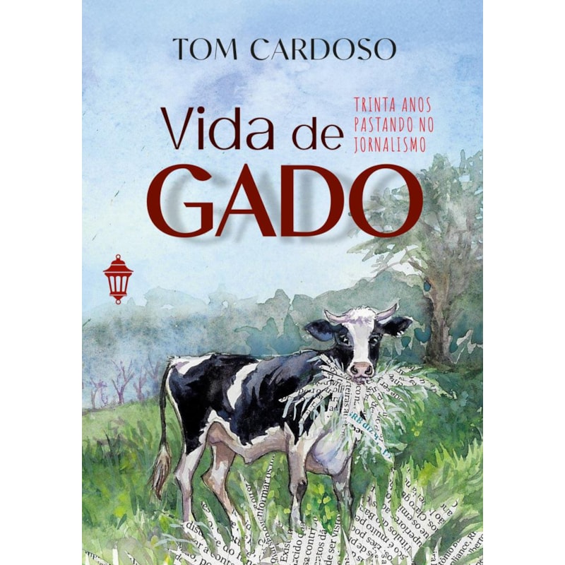 VIDA DE GADO: TRINTA ANOS PASTANDO NO JORNALISMO