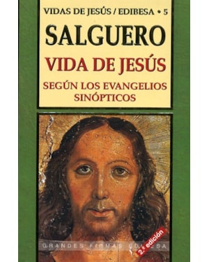 VIDA DE JESUS, SEGUN LOS EVANGELIOS SINOPTICOS