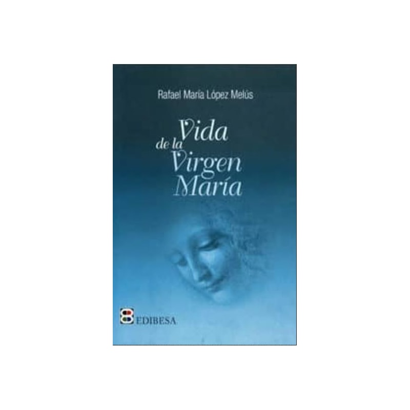 VIDA DE LA VIRGEN MARIA
