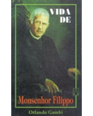 VIDA DE MONSENHOR FILIPPO