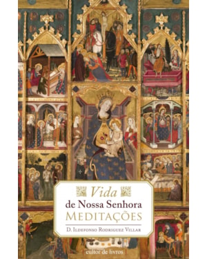 Vida de Nossa Senhora - Meditações