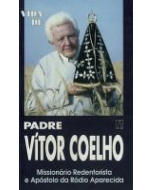 VIDA DE PADRE VITOR COELHO