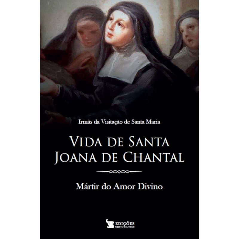 VIDA DE SANTA JOANA DE CHANTAL