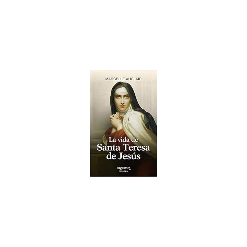 VIDA DE SANTA TERESA DE JESUS