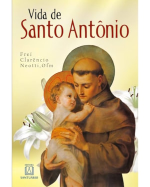 VIDA DE SANTO ANTÔNIO