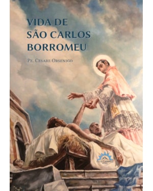 VIDA DE SÃO CARLOS BORROMEU