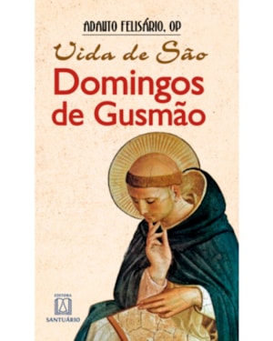 VIDA DE SAO DOMINGOS DE GUSMAO