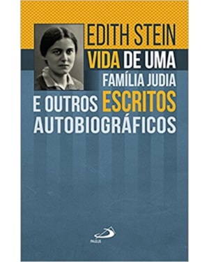 Vida de Uma Família Judia e Outros Escritos Autobiográficos