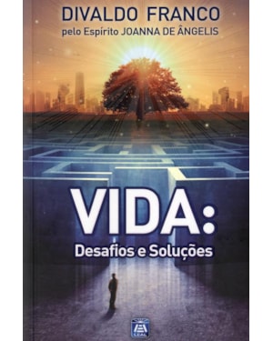 VIDA: DESAFIOS E SOLUÇÕES