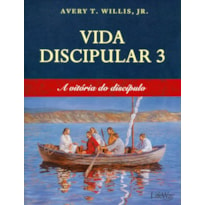 VIDA DISCIPULAR 3 - A VITÓRIA DO DISCÍPULO