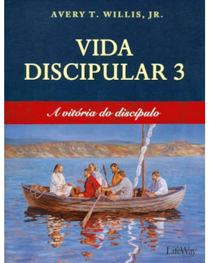 VIDA DISCIPULAR 3 - A VITÓRIA DO DISCÍPULO