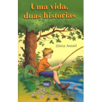 VIDA, DUAS HISTÓRIAS, UMA