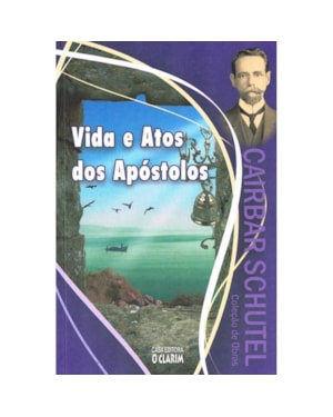 VIDA E ATOS DOS APÓSTOLOS
