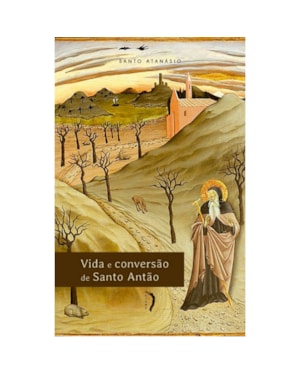 VIDA E CONVERSÃO DE SANTO ANTÃO