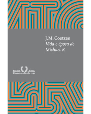 Vida e época de michael k (nova edição)