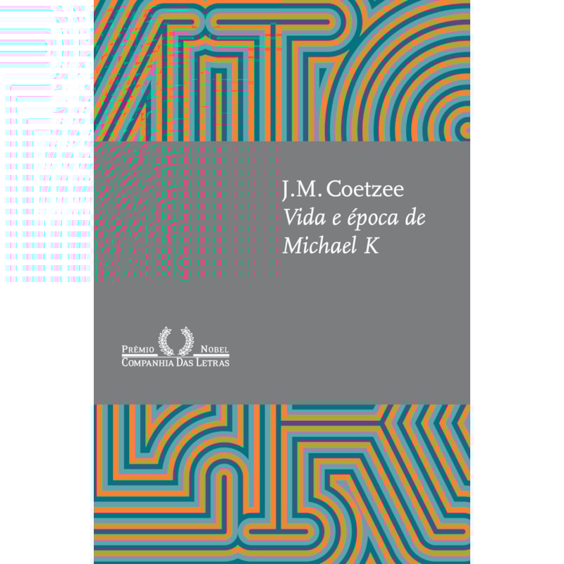 VIDA E ÉPOCA DE MICHAEL K (NOVA EDIÇÃO)