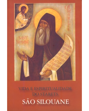 VIDA E ESPIRITUALIDADE DO STARETS SAO SILOUANE