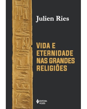 VIDA E ETERNIDADE NAS GRANDES RELIGIÕES