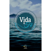 Vida e fé: experiências com Deus em pílulas diárias para uma vida abundante