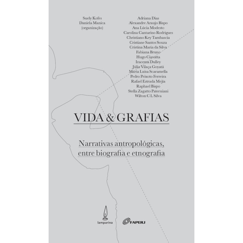VIDA E GRAFIAS: NARRATIVAS ANTROPOLÓGICAS ENTRE BIOGRAFIA E ETNOGRAFIA