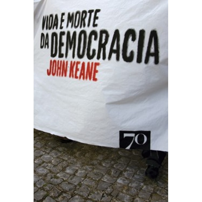 Vida e morte da democracia