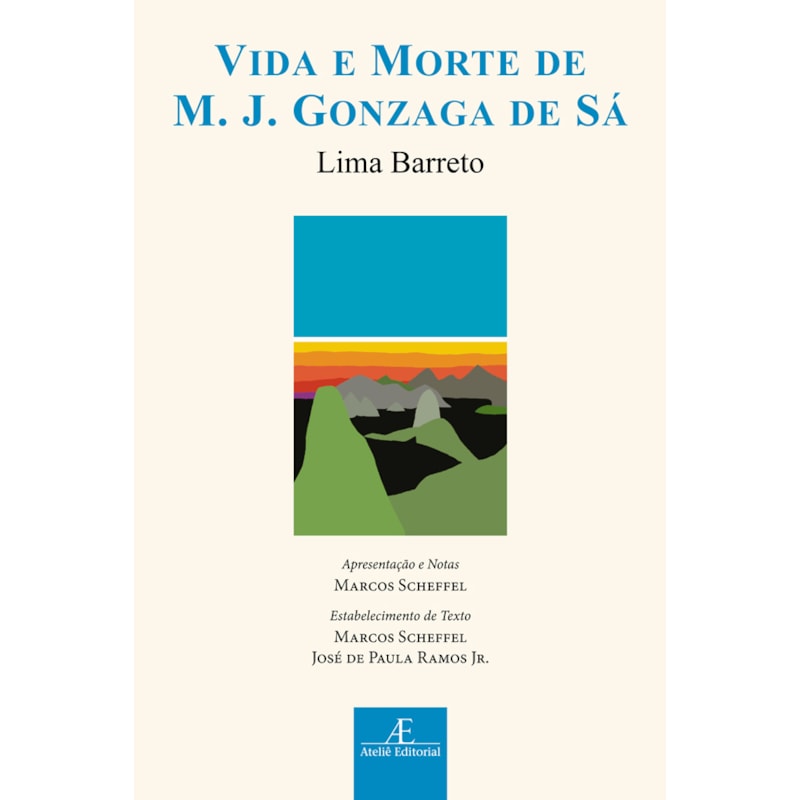 VIDA E MORTE DE M. J. GONZAGA DE SÁ