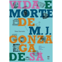 VIDA E MORTE DE M. J. GONZAGA DE SÁ