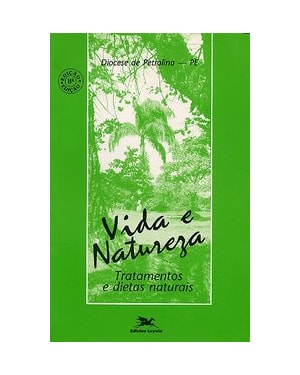 VIDA E NATUREZA: TRATAMENTOS E DIETAS NATURAIS
