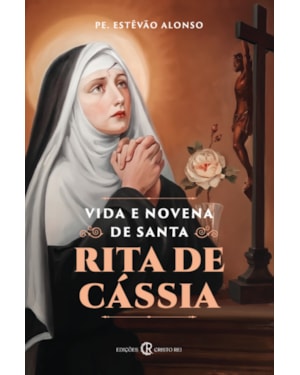 VIDA E NOVENA DE SANTA RITA DE CÁSSIA