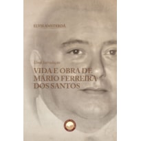 VIDA E OBRA DE MÁRIO FERREIRA DOS SANTOS