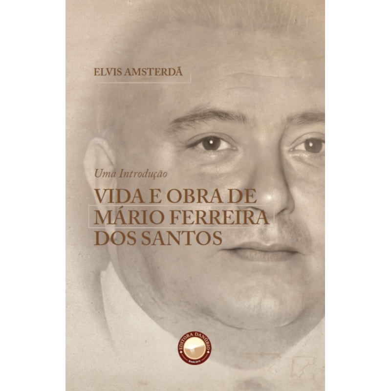 VIDA E OBRA DE MÁRIO FERREIRA DOS SANTOS
