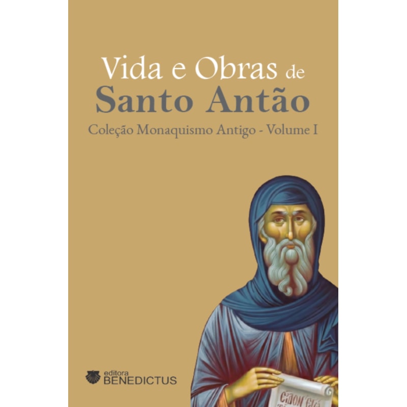 VIDA E OBRAS DE SANTO ANTÃO - COLEÇÃO MONAQUISMO ANTIGO - VOL I