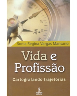 VIDA E PROFISSÃO: CARTOGRAFANDO TRAJETÓRIAS
