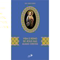 Vida e Reino de Jesus nas Almas Cristãs