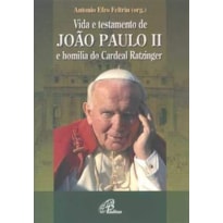 VIDA E TESTAMENTO DE JOAO PAULO II E HOMILIA DO CARDEAL RATZINGER - 1