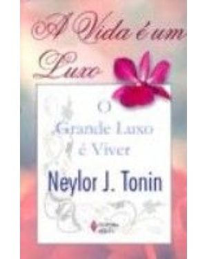VIDA É UM LUXO A