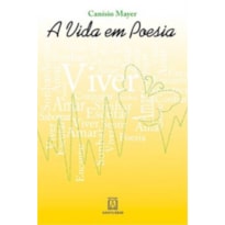 VIDA EM POESIA, A